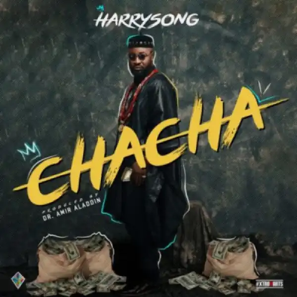 Harrysong - Chacha